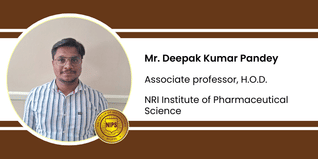 NRI Institute of Pharmaceutical Science, Associate professor, H.O.D.: Mr. Deepak Kumar Pandey Interview
